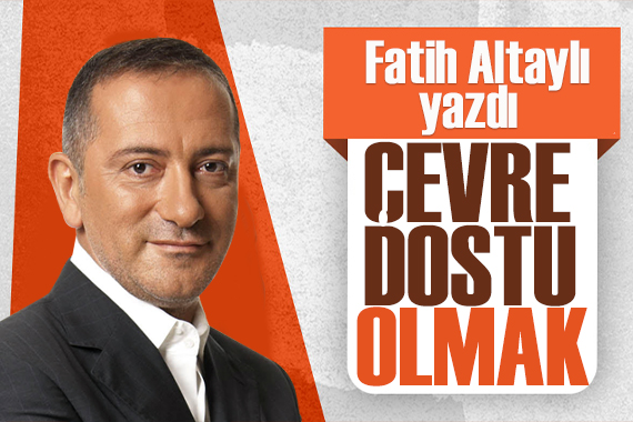Fatih Altaylı yazdı: Türkiye yi bekleyen tehlike; Sürdürülebilirlik
