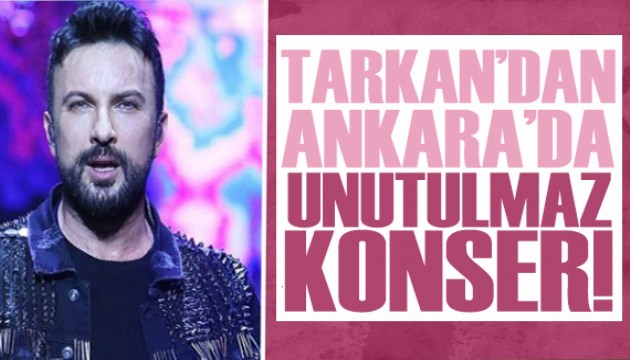 Tarkan'dan Ankara'da unutulmaz konser