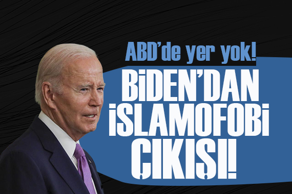 ABD Başkanı Biden dan  İslamofobi ile mücadele  açıklaması