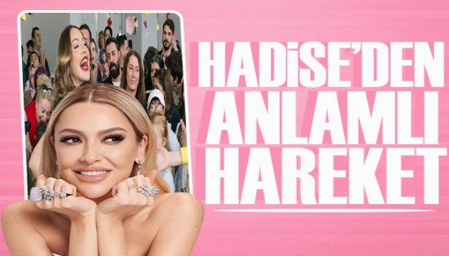 Hadise �ocuklar� sevindirdi! Her an benim i�in �ok de�erli