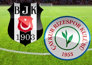 Beşiktaş-Çaykur Rizespor Maçı Nerede Oynanacak?