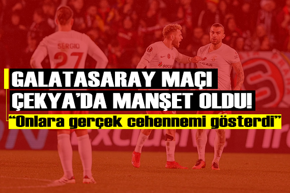 Galatasaray maçı Çekya da manşet oldu