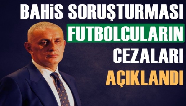 TFF, bahis soruturmasnda futbolcularn cezalarn aklad
