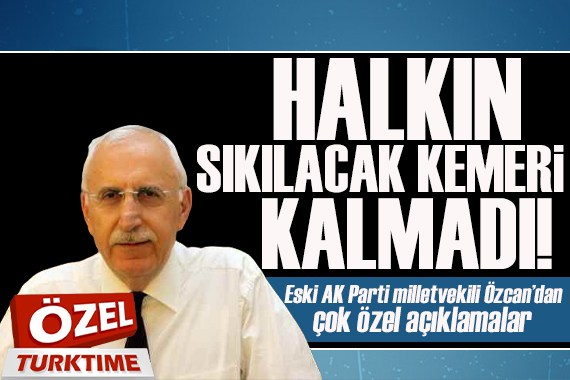 AK Parti eski milletvekili Mehmet Zekai Özcan: Yeterli döviz bulamazsak  ödemeler dengesi krizi yaşayabiliriz