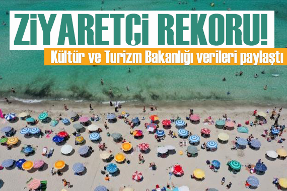 Ziyaretçi rekoru! Türkiye ye 7 ayda gelen turist sayısı 30 milyonu geçti