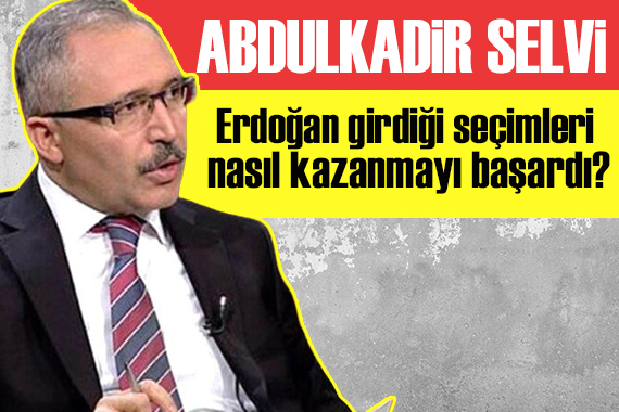 Abdulkadir Selvi yazdı: Erdoğan şimdiye kadar girdiği 17 seçimi kazanmayı nasıl başardı?