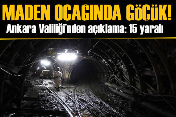 Ankara da kömür madeninde göçük: 15 yaralı