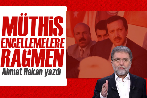 Ahmet Hakan yazdı: Hapisle korkutmuyorlardı Erdoğan’ı, doğrudan hapse atıyorlardı!