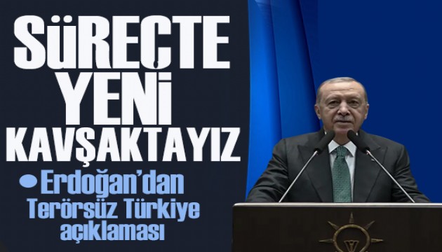 Erdoan'dan Terrsz Trkiye aklamas: Srete yeni kavaktayz