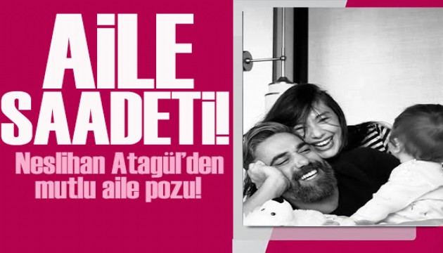Neslihan Atag�l'den mutluluk pozlar�!