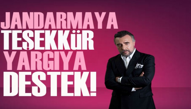 Oktay Kaynarca'dan jandarmaya te�ekk�r, yarg�ya destek!