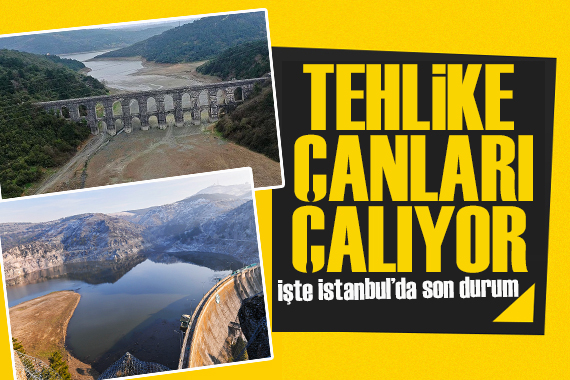 Tehlike çanları çalıyor! İstanbul barajlarının doluluk oranı son dokuz yılın en düşük seviyesinde