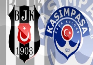 Beşiktaş-Kasımpaşa maçının ilk 11 leri belli oldu!