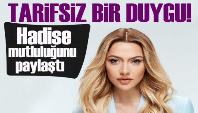 Hadise 2'nci kez hala oldu! Mutlulu�unu payla�t�