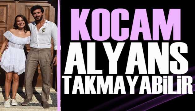 Gupse �zay: Kocam alyans takmayabilir