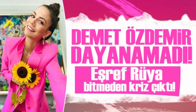 E�ref R�ya bitmeden kriz ��kt�! Demet �zdemir'den �ok konu�ulacak hareket!