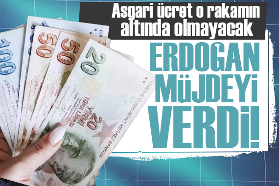 Erdoğan müjdeyi verdi: Asgari ücret o rakamın altında olmayacak!
