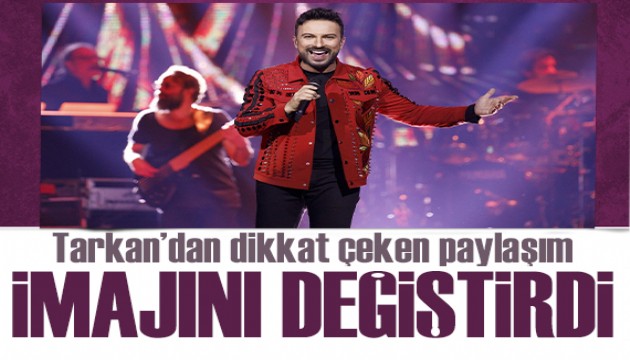Megastar Tarkan'dan s�rpriz imaj de�i�ikli�i!