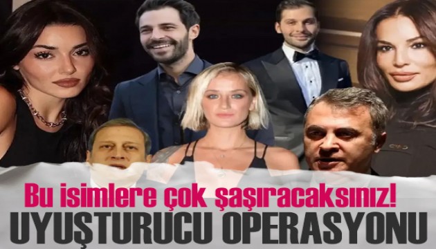 Dev uyu�turucu operasyonu! Fikret Orman, Burak Elmas, Hande Er�el, G�zide Duran...