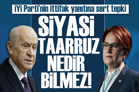 MHP den İYİ Parti nin ittifak yanıtına tepki: İP siyasi taarruz nedir bilmez!