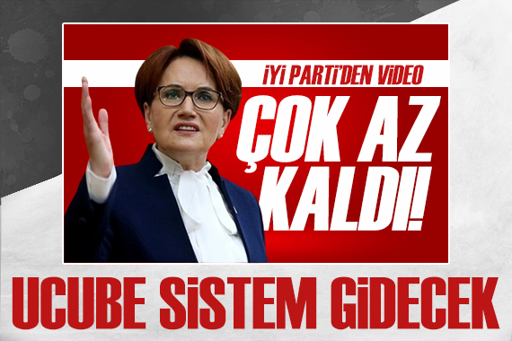 İYİ Parti den videolu gönderme: Çok az kaldı