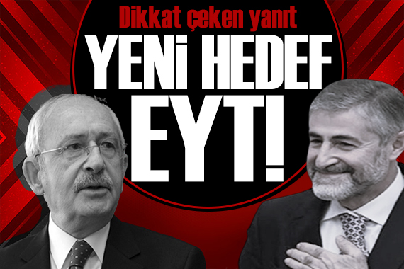 Kılıçdaroğlu ndan Nebati ye yanıt: Yeni hedef EYT!