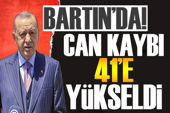 Erdoğan Bartın da acı haberi duyurdu: Şehit sayısı yükseldi