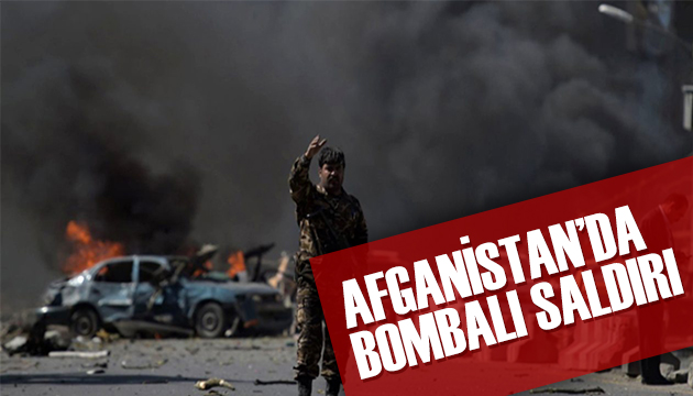 Afganistan da bombalı saldırı