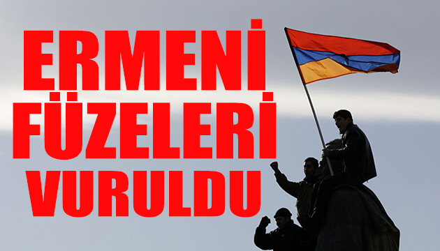 Ermeni füzeleri vuruldu