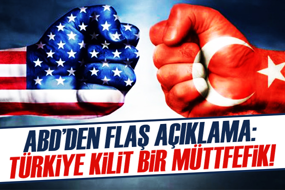 ABD: Türkiye kilit bir NATO müttefiki