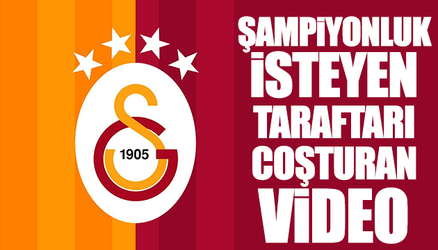 Galatasaray dan taraftarı coşturan video