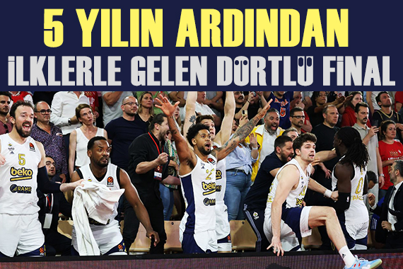 Fenerbahçe, 5 yılın ardından  ilklerle  Dörtlü Final de
