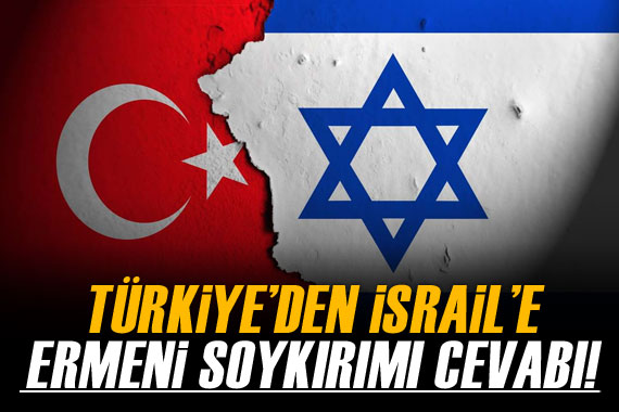 Türkiye den, İsrail Dışişleri Bakanı nın  sözde Ermeni soykırımı  iddiasına yanıt