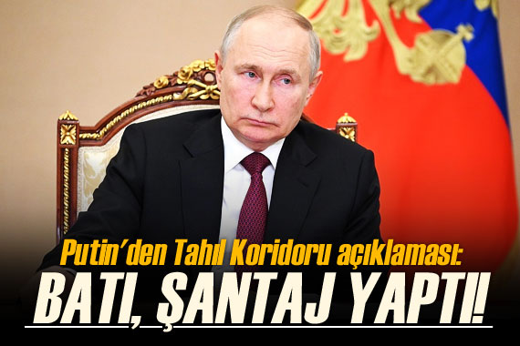 Putin den Tahıl Koridoru Anlaşması açıklaması: Batı, siyasi şantaj olarak kullandı!