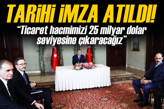 Cumhurbaşkanı Erdoğan: Ticaret hacmimizi 25 milyar dolar seviyesine çıkaracağız