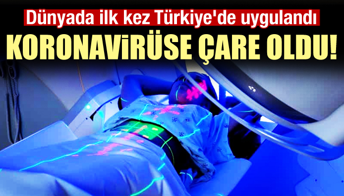 Dünyada ilk kez Türkiye de uygulandı! Koronavirüse çare oldu