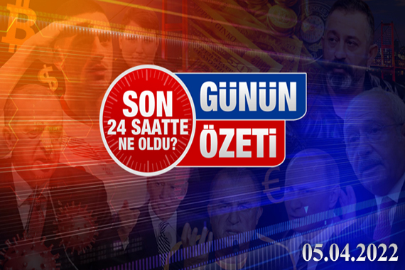 5 Nisan 2022 / Turktime Günün Özeti