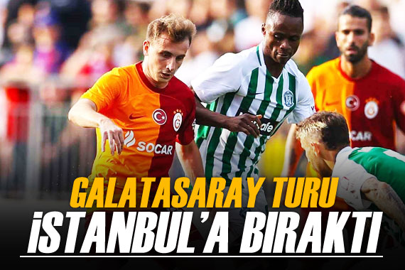 Galatasaray turu İstanbul a bıraktı