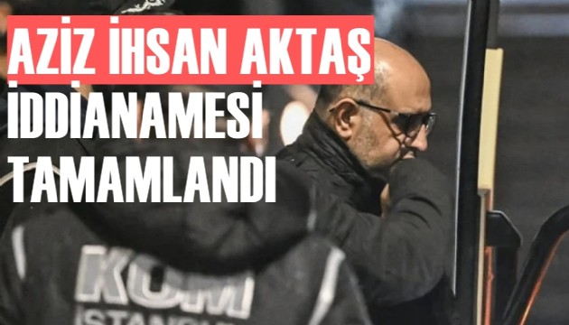 Aziz hsan Akta soruturmasnda iddianame hazrland!