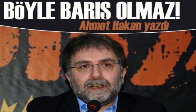 Ahmet Hakan yazd: Polise dman denilerek kardelie ulalamaz