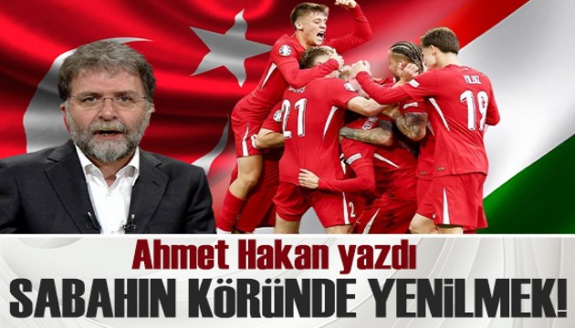 Ahmet Hakan yazd�: Pazar pazar sabah�n k�r�nde yenilmek