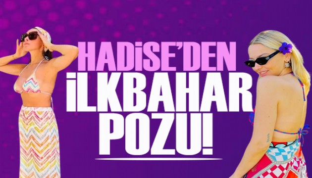 Hadise�den bahar pozu!  Do�al hallerine yorum ya�d�!
