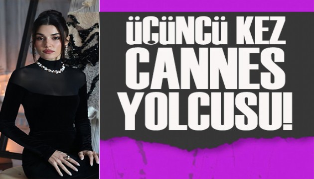 Hande Er�el, ���nc� kez Cannes yolcusu