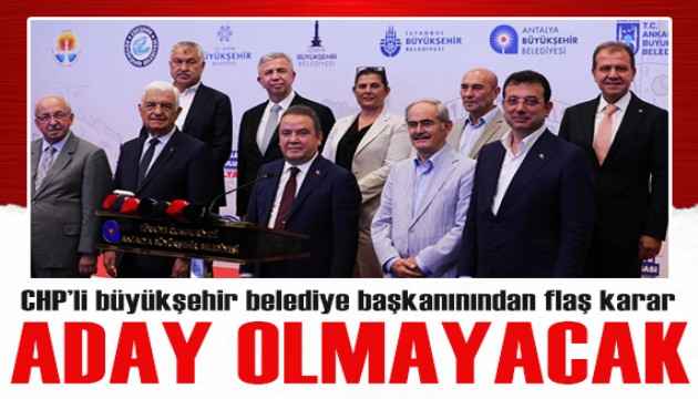 CHP'li büyükşehir belediye başkanından flaş karar! Aday olmayacağını duyurdu...