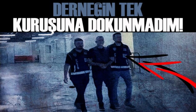 Haluk Levent: Derne�in tek kuru�una dokunmad�m