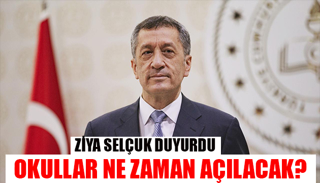 Ziya Selçuk açıkladı! Okullar açılacak mı?