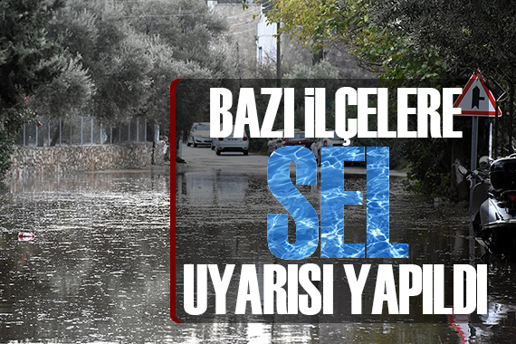 Antalya nın doğu ilçeleri için sel ve taşkın uyarısı