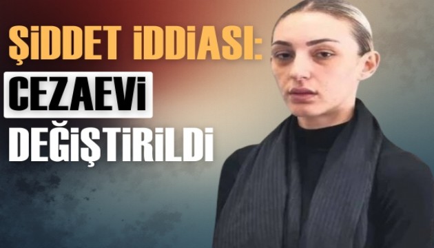 Tu�yan �lkem G�lter'e cezaevi de�i�imi