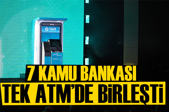 7 kamu bankası tek ATM de toplandı