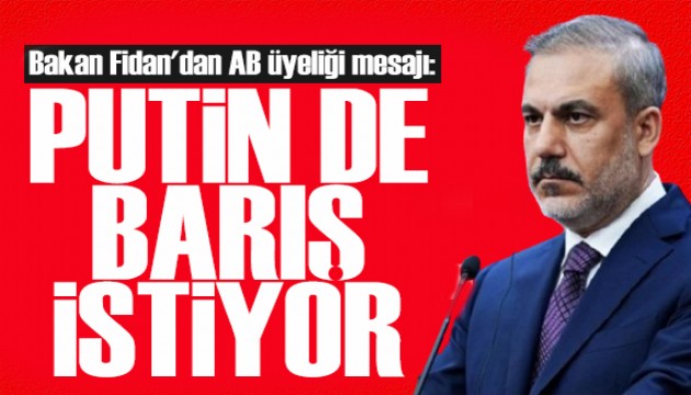 Bakan Fidan'dan Ukrayna-Rusya mesaj